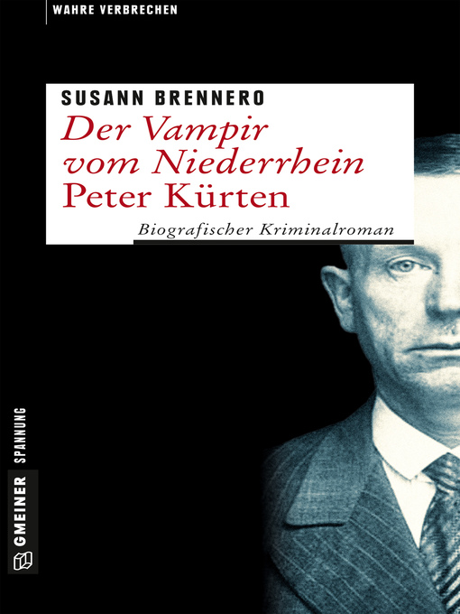 Title details for Der Vampir vom Niederrhein--Peter Kürten by Susann Brennero - Available
